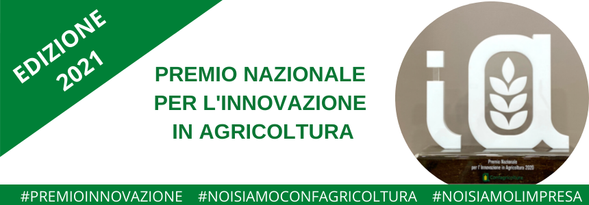 CONFAGRICOLTURA LANCIA LA TERZA EDIZIONE DEL PREMIO NAZIONALE PER L’INNOVAZIONE IN AGRICOLTURA. DEDICATA AD AMBIENTE, ENERGIA E DIGITALE